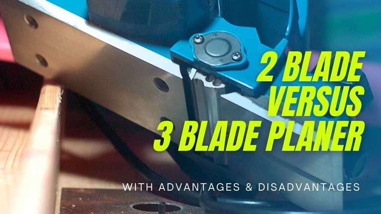 2 blade vs 3 blade planer