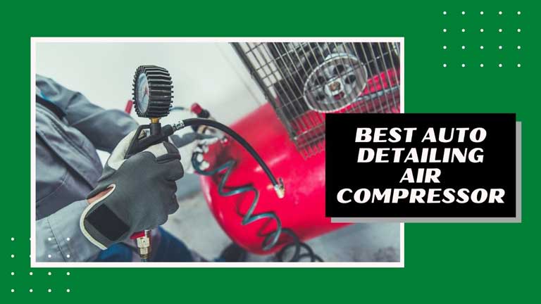 best auto detailing air compressor