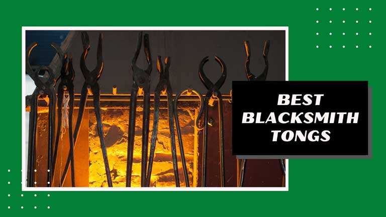 best blacksmith tongs