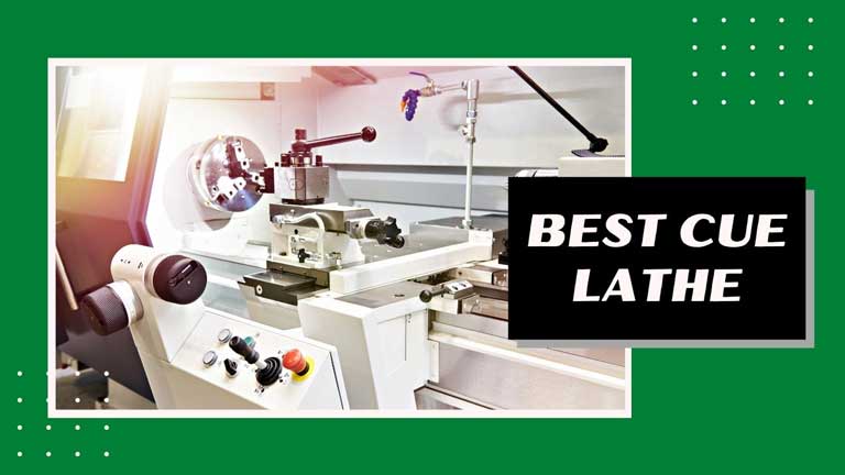 best cue lathe review