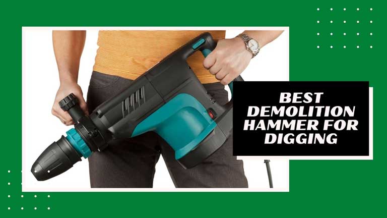 best demolition hammer for digging reviews