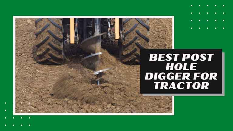 best post hole digger for tractor