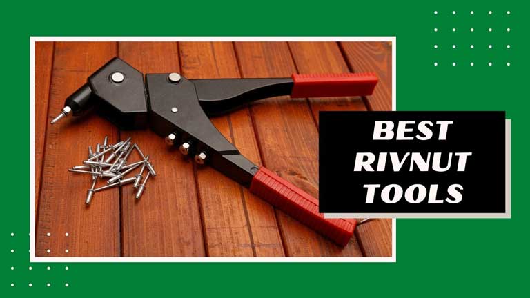 best rivnut tools review