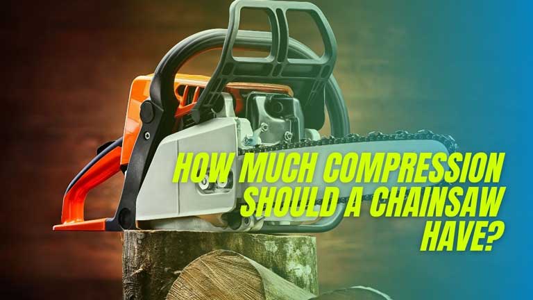 how much compression should a chainsaw have