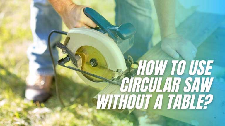 how to use circular saw without a table saw