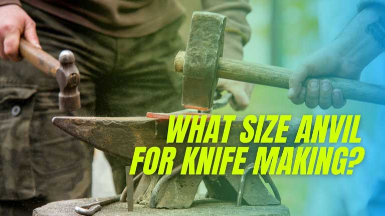 anvil and hammer size for knife making job